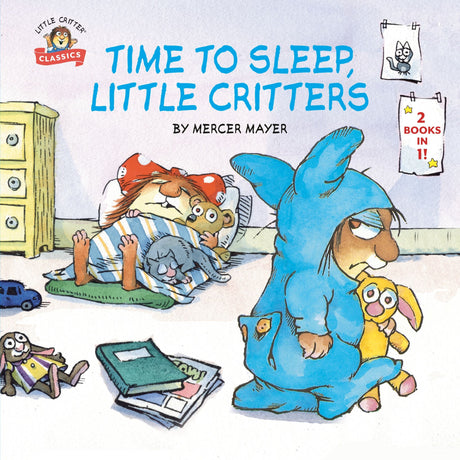 Children's book "Time to Sleep, Little Critters" featuring charming stories by Mercer Mayer for enjoyable bedtime adventures.