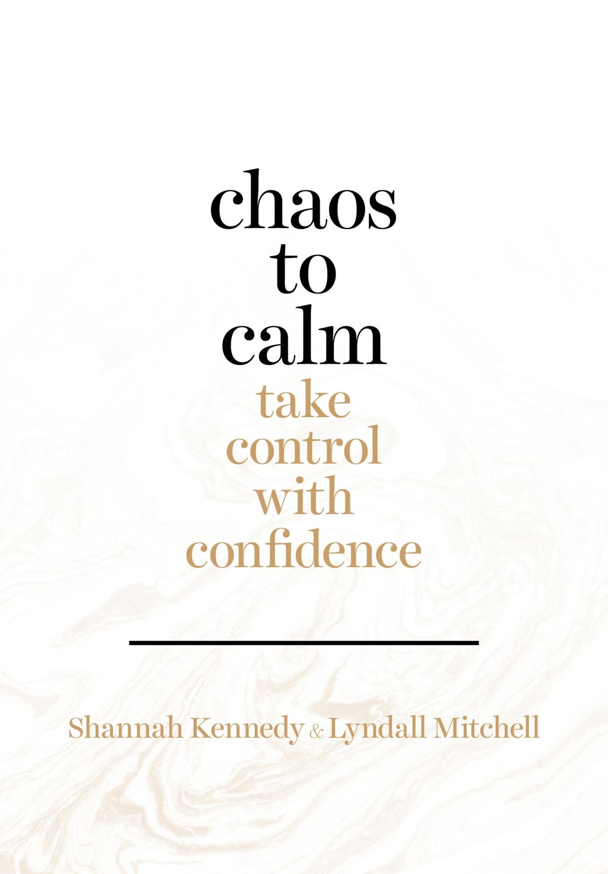 Cover of "Chaos to Calm," a self-help guide by Shannah Kennedy and Lyndall Mitchell for achieving emotional wellness.