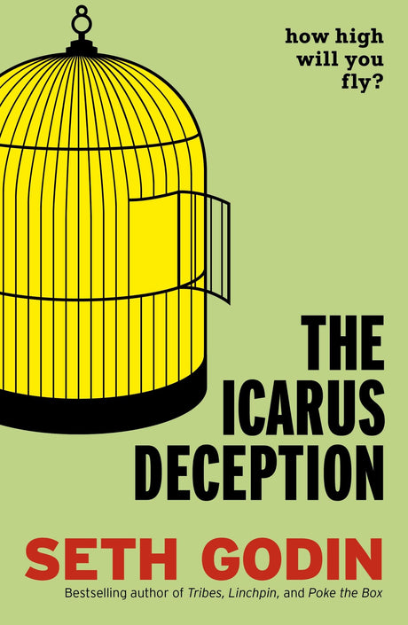 Cover of 'The Icarus Deception' by Seth Godin, a transformative book guiding creativity and personal expression.