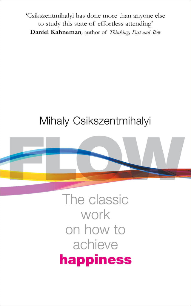 "Cover of 'Flow' by Mihaly Csikszentmihalyi, showcasing themes of happiness, personal growth, and deep focus."