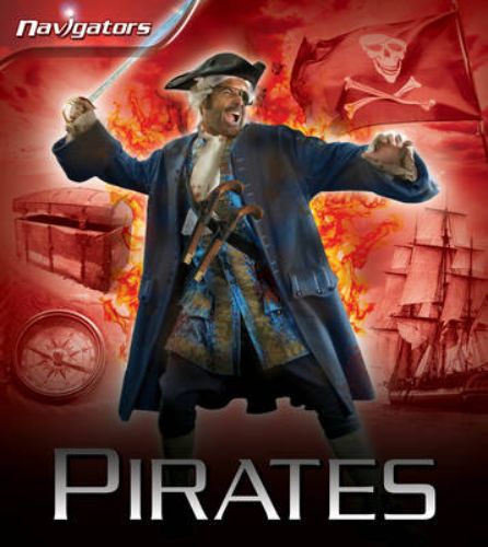 Hardback book "Navigators: Pirates" with vibrant illustrations and tales of notorious pirates from history.