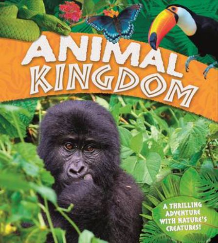 Hardback book "Animal Kingdom" showcasing wildlife across deserts, rainforests, and tundras with stunning visuals and facts.