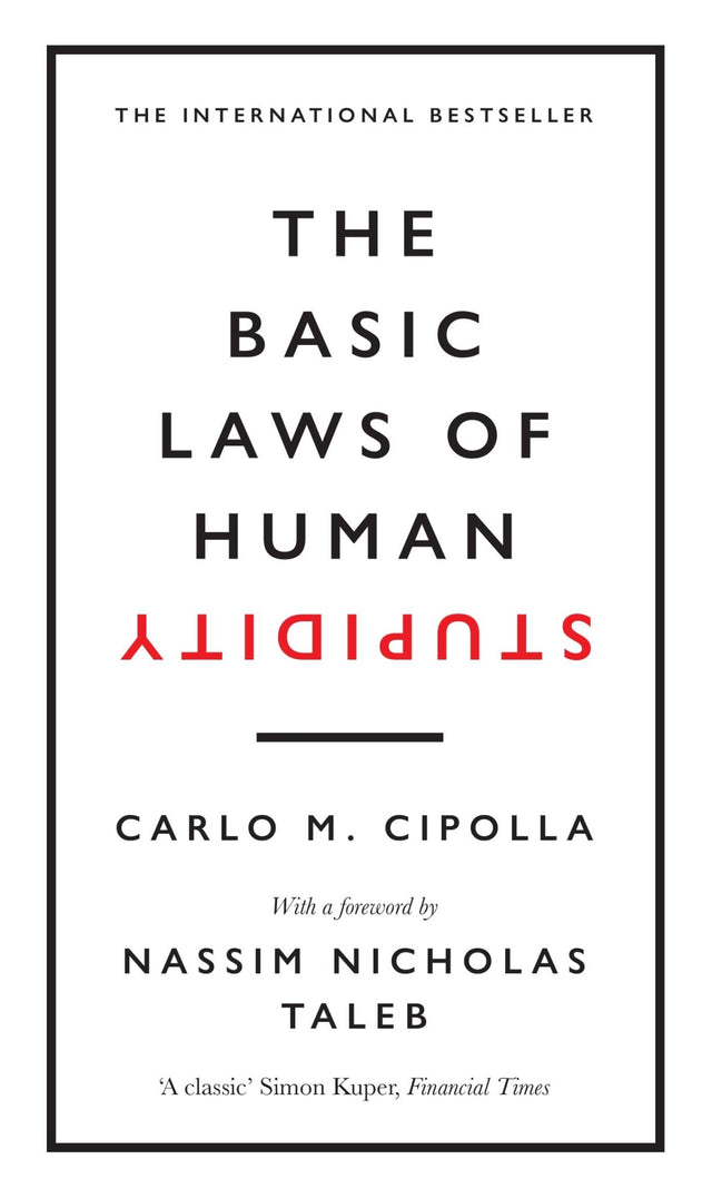 Cover of 'The Basic Laws of Human Stupidity' by Carlo M. Cipolla, featuring a humorous exploration of human folly and its impacts.