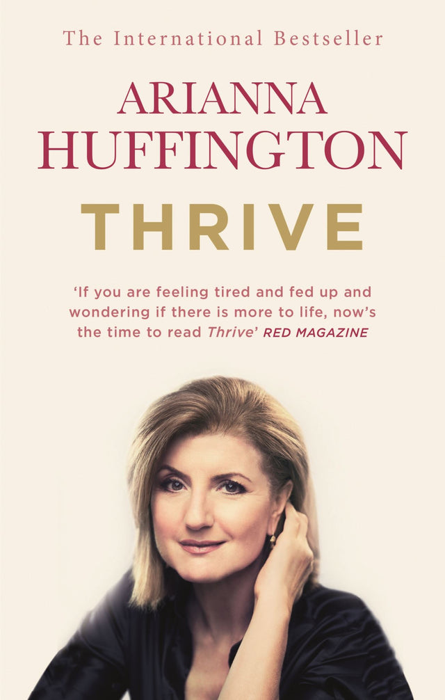 Cover of "Thrive" by Arianna Huffington, a book promoting mindfulness and personal fulfillment over wealth and power.