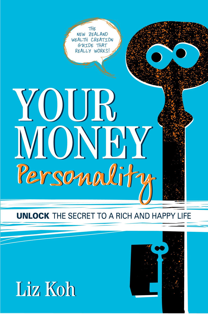 Your Money Personality: Unlock The Secret To A Rich And Happy Life