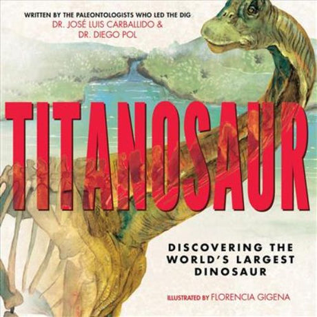 Illustrated hardback book showcasing the Titanosaur, recounting its discovery and featuring stunning paleontological illustrations.