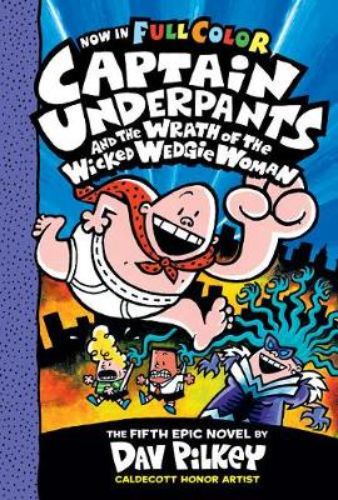 Captioned hardback edition of *Captain Underpants*, featuring vibrant art and thrilling adventures with George, Harold, and the Wedgie Woman.
