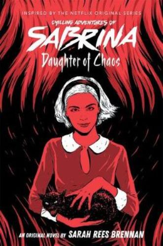 Cover of "Daughter of Chaos," a YA novel featuring Sabrina Spellman embracing her witch heritage and navigating friendships.