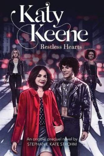 Vibrant trade paperback of "Restless Hearts," a YA novel inspired by Katy Keene, exploring dreams and friendship in NYC.