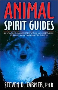 Animal Spirit Guides: An Easy-To-Use Handbook for Identifying and