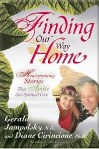 Finding Our Way Home: Heartwarming Stories that Ignite our Spiritual Core