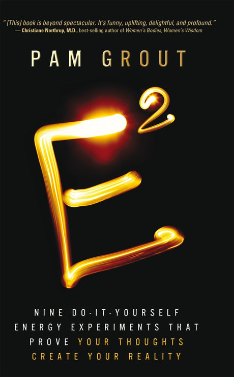 Book cover of "E-Squared," featuring energy experiments that explore consciousness and the malleability of reality.