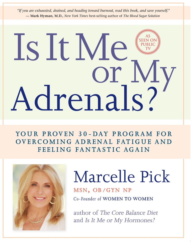 Is It Me Or My Adrenals? :Your Proven 30-Day Program for Overcoming Adrenal Fati
