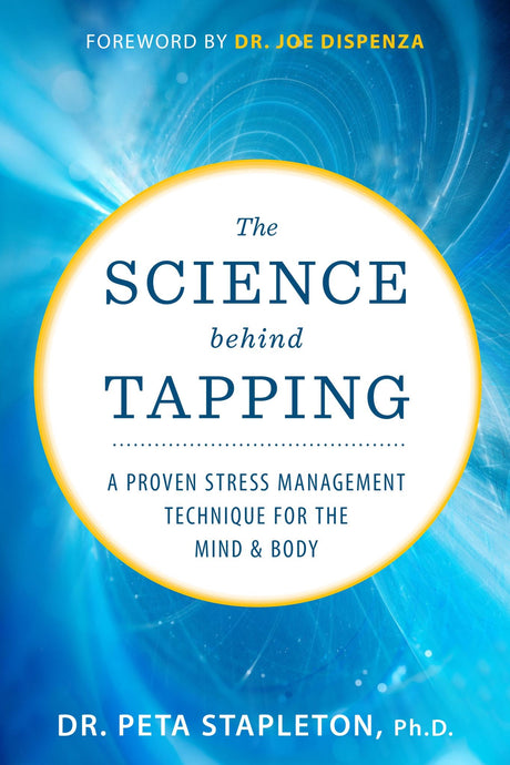 Book cover of "The Science Behind Tapping" by Dr. Peta Stapleton, featuring insights on EFT for emotional well-being.