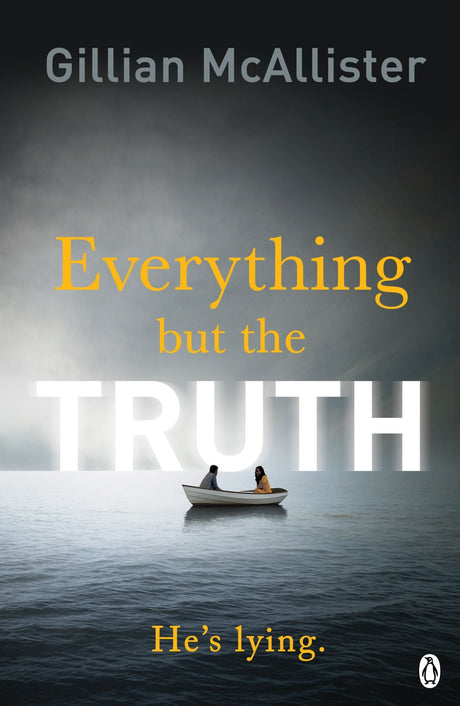 Cover of "Everything but the Truth," a psychological thriller about love, betrayal, and uncovering hidden secrets.