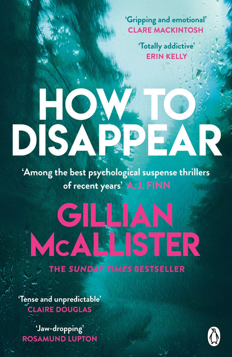 Cover of 'How to Disappear', a gripping thriller about a mother uncovering her daughter's dangerous secret amid deception.