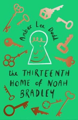 Cover of "The Thirteenth Home of Noah Bradley" by Amber Lee Dodd, featuring themes of magic, family, and adventure.