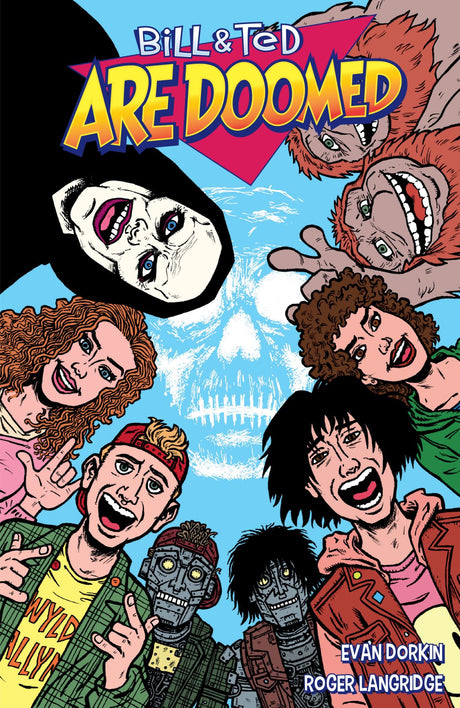 Trade paperback "Bill and Ted Are Doomed," featuring humorous adventures of fame, friendship, and rock music, 104 pages.