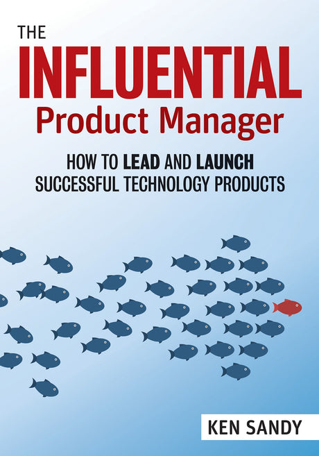 Cover of "The Influential Product Manager," a guide for mastering product management skills in the tech industry.