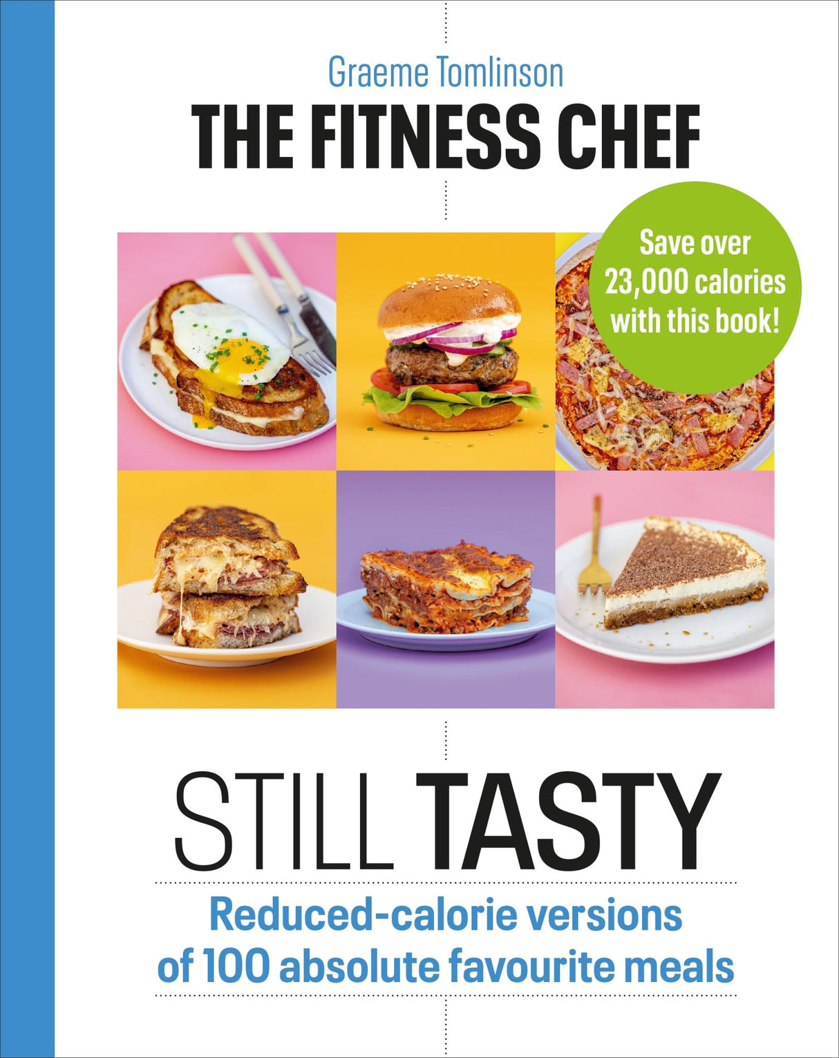 Cookbook cover of "The Fitness Chef: Still Tasty" featuring vibrant, healthy dishes for delicious weight loss.