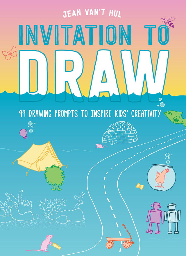 "Invitation to Draw: Art book with 99 creative prompts to inspire children's imaginative drawing and problem-solving skills."