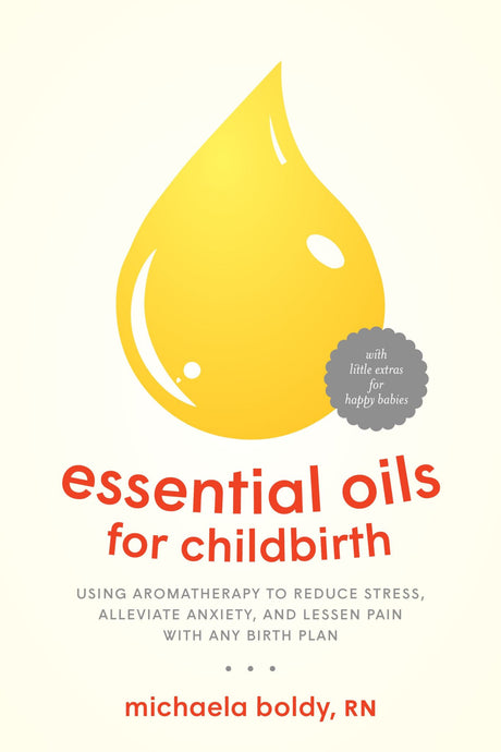 A comprehensive guide on using essential oils to enhance comfort and reduce anxiety during childbirth for moms and partners.