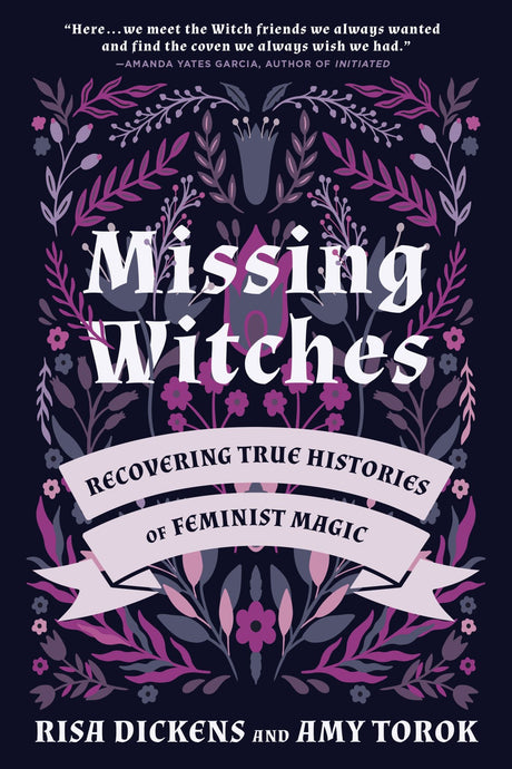 Cover of *Missing Witches*, a guide exploring the intersection of magic, feminism, and witch histories with rich illustrations.