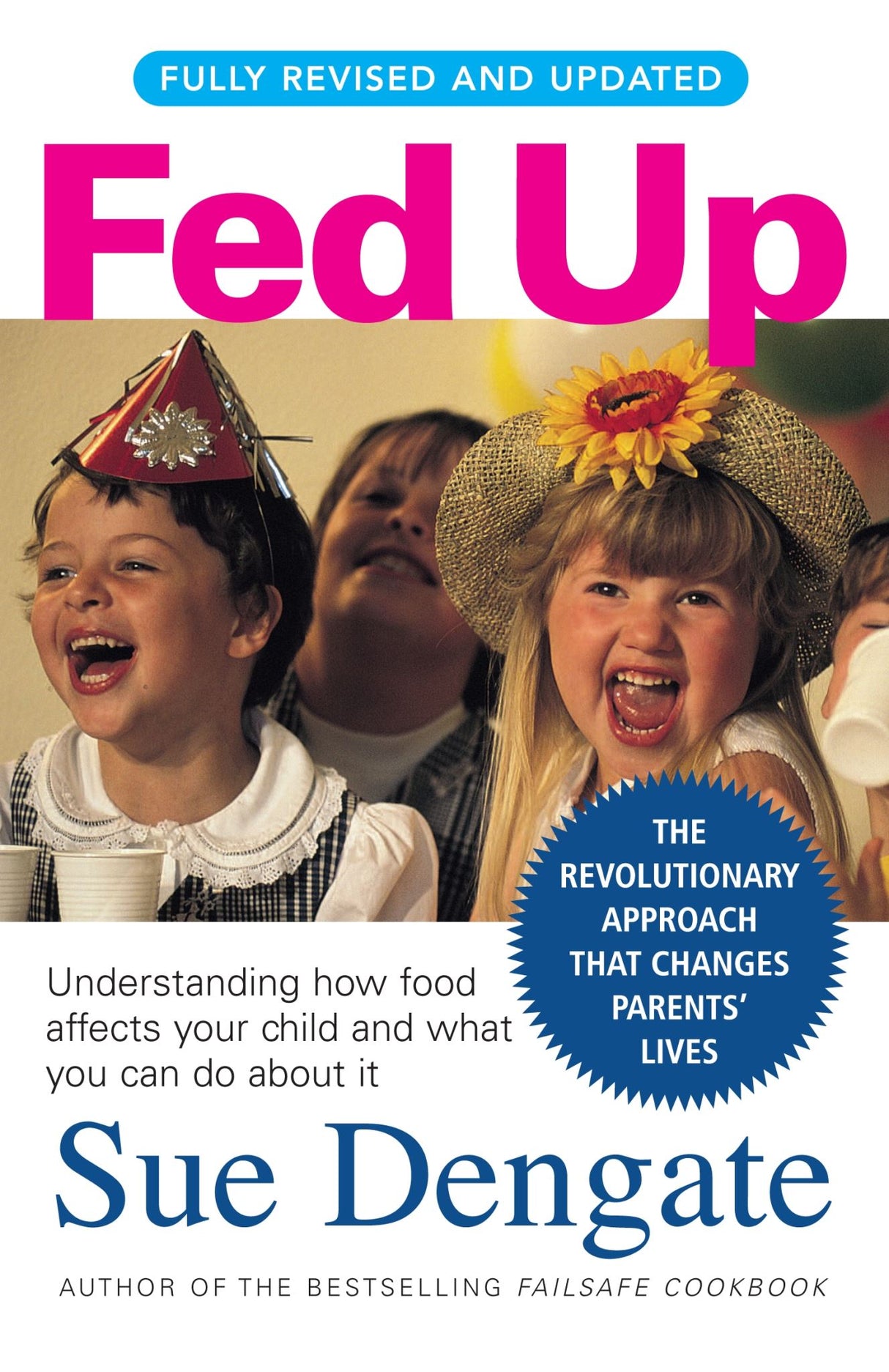 A comprehensive guide by Sue Dengate on food intolerance, synthetic additives, and healthier family diets.