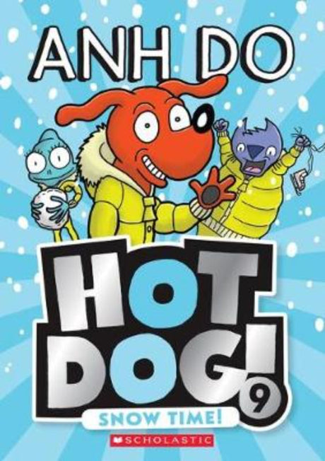 Cover of *Hotdog #9!: Snow Time!* featuring Hotdog and friends in a snowy landscape, perfect for winter reading adventures.