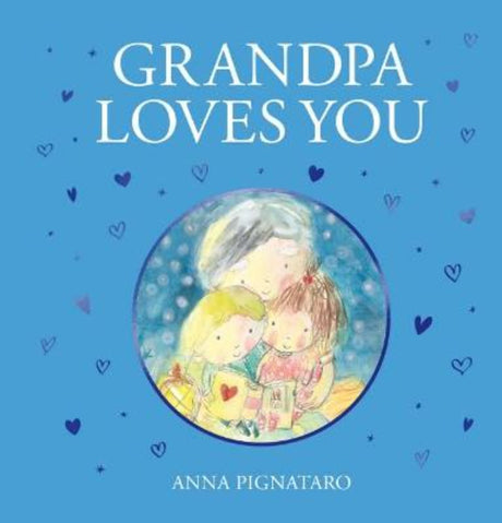"Illustrated hardback book 'Grandpa Loves You,' celebrating the bond between grandfathers and grandchildren."