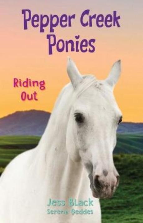 "Cover of 'Riding Out,' featuring vibrant illustrations from the Pepper Creek Ponies series, capturing the adventure of horseback riding."