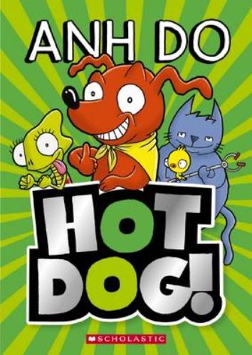 Colorful cover of 'Hot Dog!', a children's book featuring a sausage dog and friends embarking on a whimsical adventure.