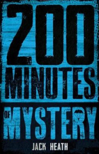 Cover of "200 Minutes of Mystery," featuring thrilling tales that challenge kids with suspenseful, time-sensitive adventures.