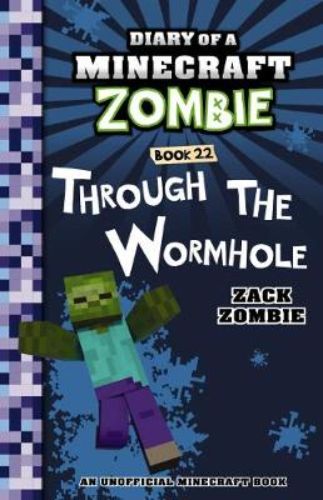 "Cover of 'Through the Wormhole', a Minecraft adventure novel featuring Steve and Zombie on a thrilling journey through alternate realities."