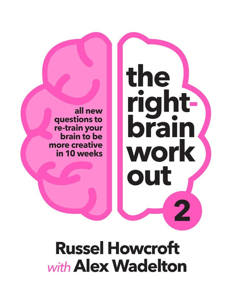 Creative guidebook "The Right-brain Workout 2" features 70 prompts to enhance imagination and overcome mental blocks.