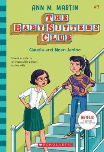 Cover of "Claudia and Mean Janine," a heartfelt paperback book about sisterhood and family challenges, published by Scholastic Inc.