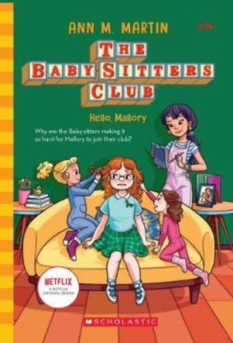 Cover of Baby-Sitters Club #14: Hello, Mallory Netflix Edition features vibrant illustrations and highlights themes of friendship and growth.