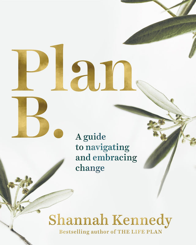 Cover of 'Plan B', a guide by Shannah Kennedy for navigating life's challenges and rediscovering happiness through practical exercises.