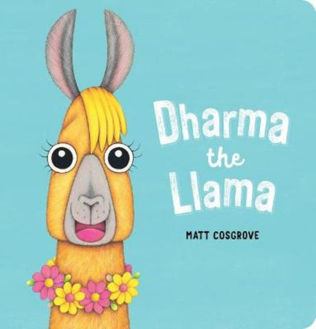 Illustrated board book 'Dharma the Llama' promotes individuality and reading for kids with enchanting adventures.