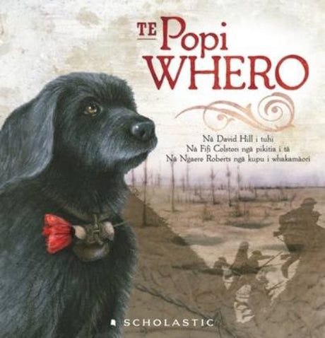 Illustrated te reo picture book 'Popi Whero, Te' depicts compassion between WW1 soldiers and a heroic messenger dog.