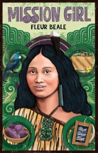Cover of "Mission Girl," a novel about Atapo, a Maori girl’s journey from slavery to empowerment in New Zealand.