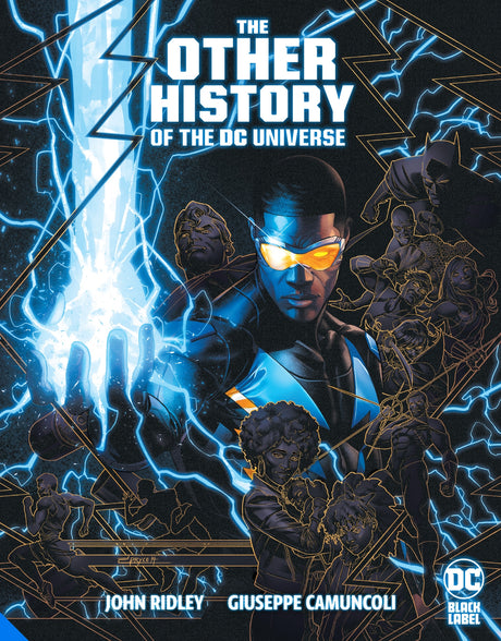 Graphic novel *The Other History of the DC Universe*, by John Ridley, reinterprets DC heroes through diverse perspectives and artistry.