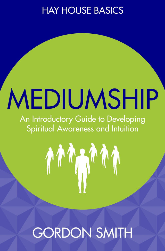 Comprehensive mediumship guide by Gordon Smith, featuring meditation practices and exercises for communicating with spirits.