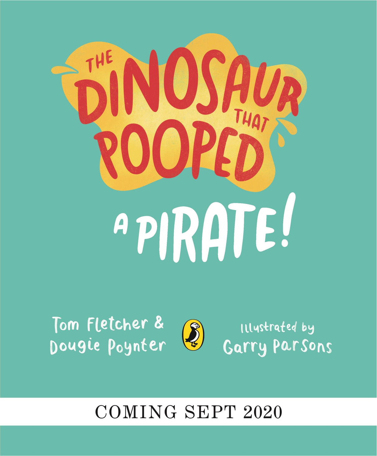 The Dinosaur that Pooped a Pirate