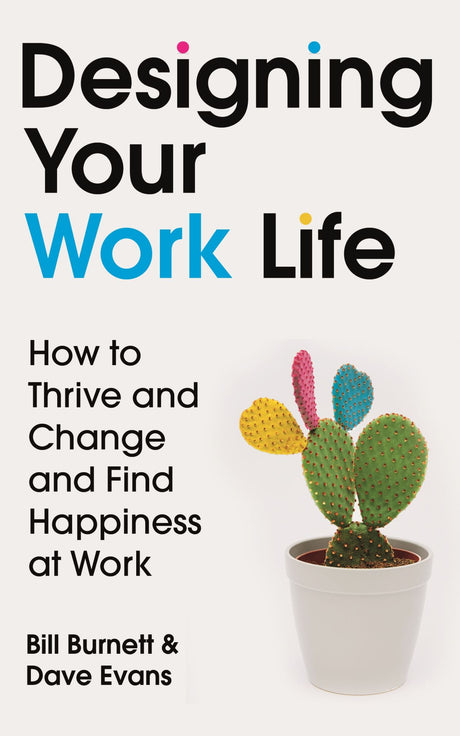 Cover of "Designing Your Work Life," a career guide blending design thinking with personal growth and job satisfaction.