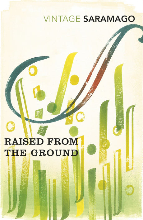 B-format paperback of "Raised from the Ground" by José Saramago, exploring the Mau-Tempo family's resilience in Portugal.