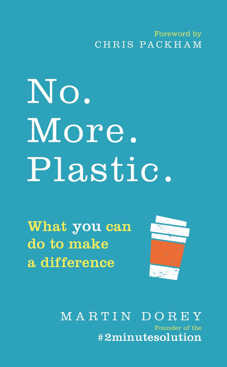 A beautifully designed guide to reducing plastic waste, featuring practical steps for sustainable living by Martin Dorey.