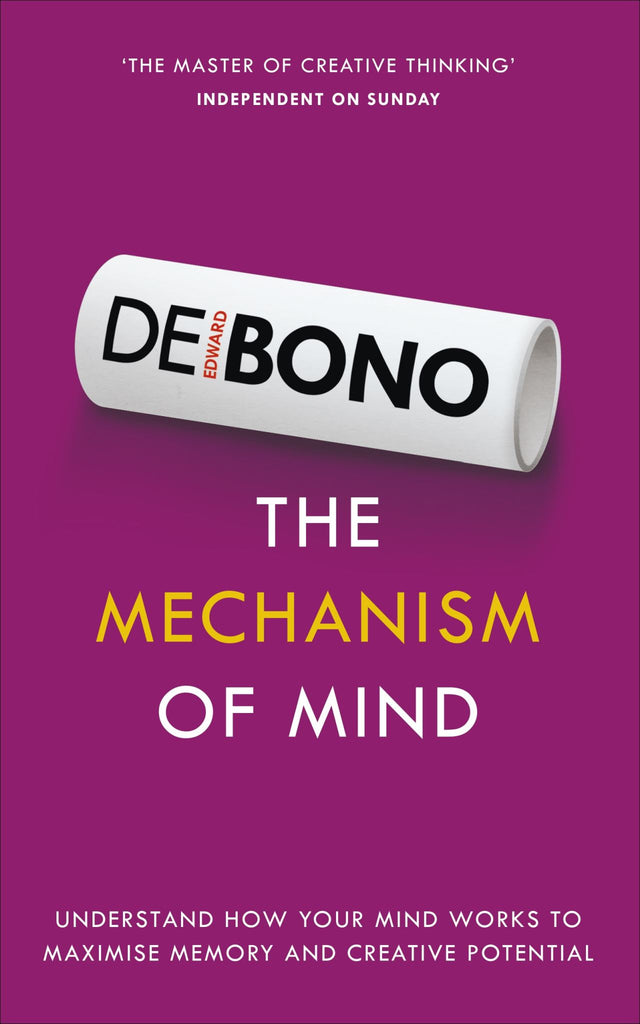 Cover of "The Mechanism of Mind" by Edward de Bono, exploring cognitive processes and innovative thinking techniques.