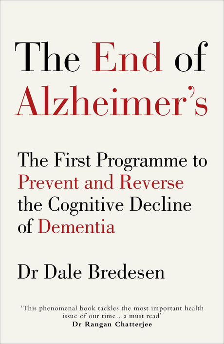 Cover of "The End of Alzheimer's" by Dr. Dale Bredesen, a guide to preventing and reversing cognitive decline with practical advice.