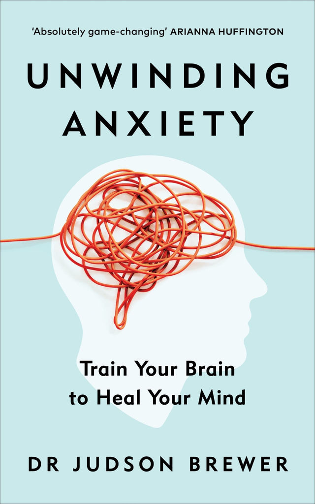 Groundbreaking book by Dr. Judson Brewer offering practical strategies to break free from anxiety and live a fulfilling life.